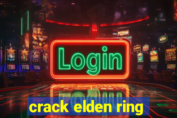 crack elden ring