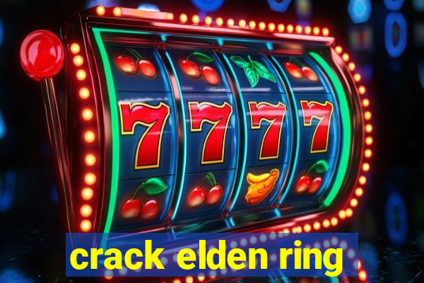 crack elden ring