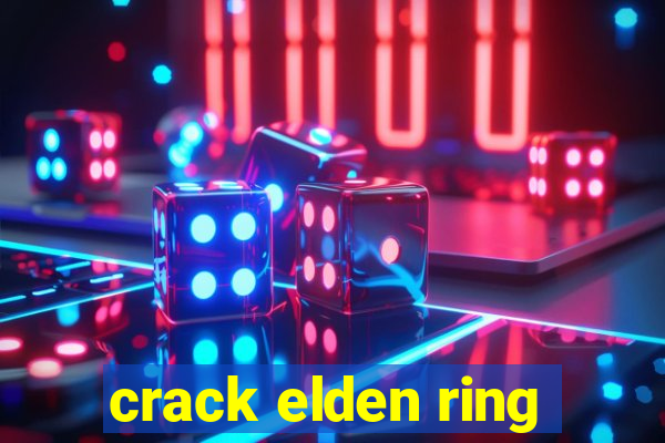 crack elden ring