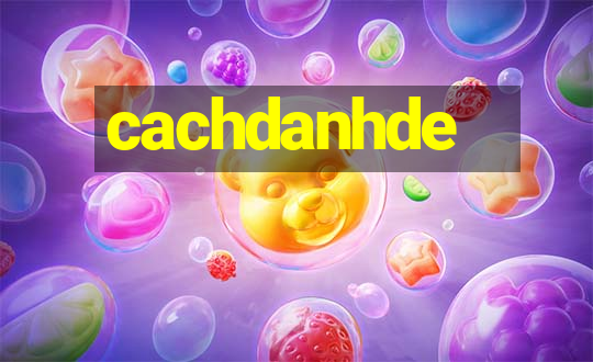 cachdanhde