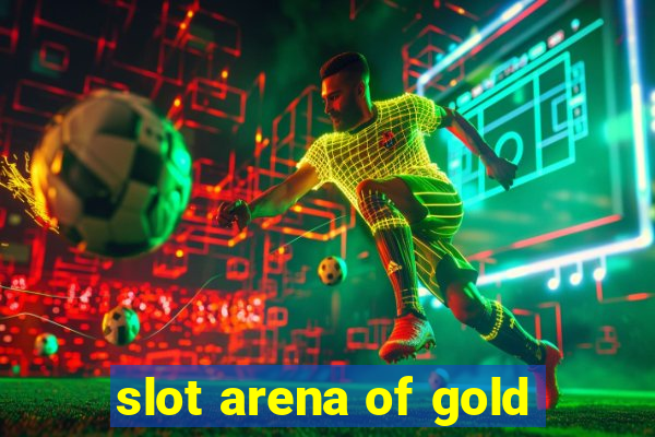 slot arena of gold