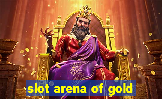 slot arena of gold