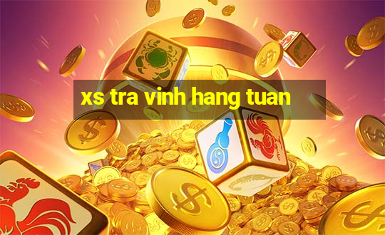 xs tra vinh hang tuan