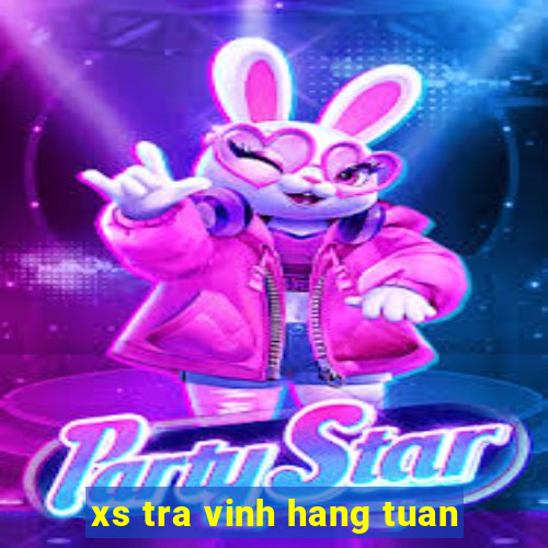 xs tra vinh hang tuan