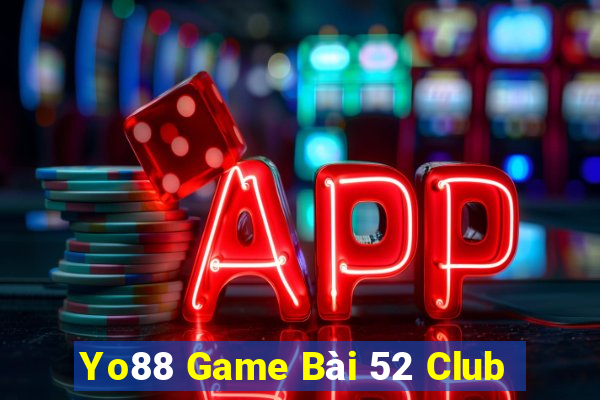 Yo88 Game Bài 52 Club