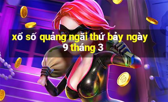 xổ số quảng ngãi thứ bảy ngày 9 tháng 3