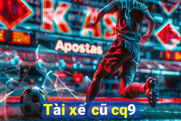 Tài xế cũ cq9