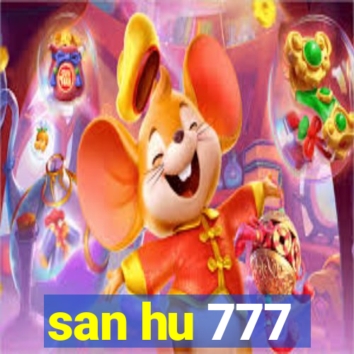 san hu 777