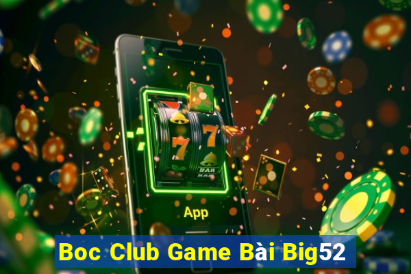 Boc Club Game Bài Big52