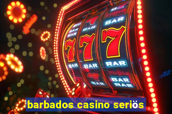 barbados casino seriös