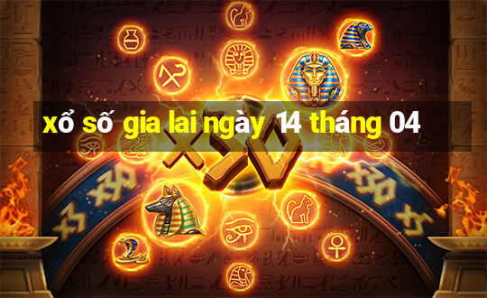 xổ số gia lai ngày 14 tháng 04