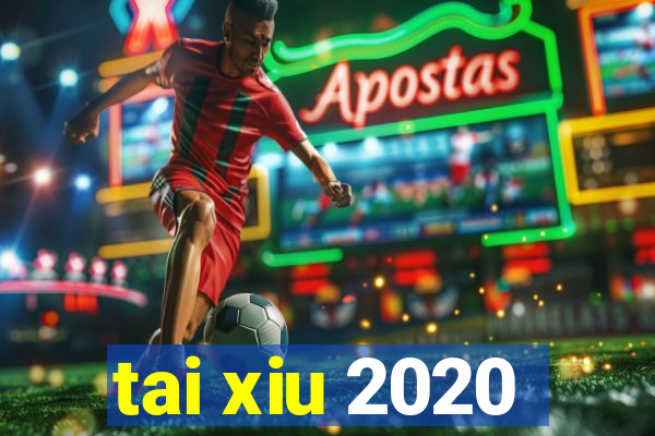 tai xiu 2020