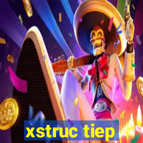 xstruc tiep