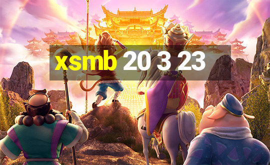 xsmb 20 3 23