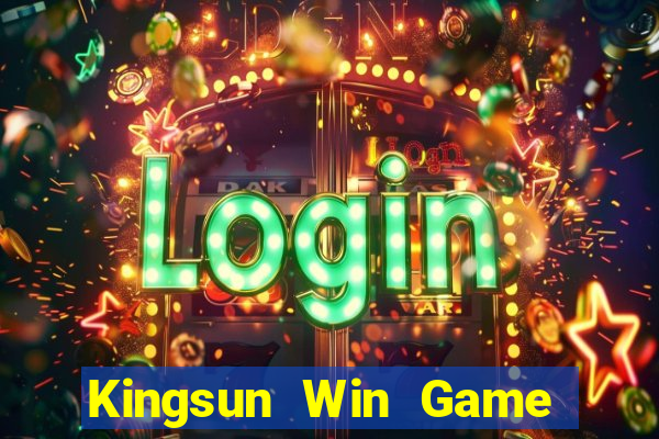 Kingsun Win Game Bài Vui