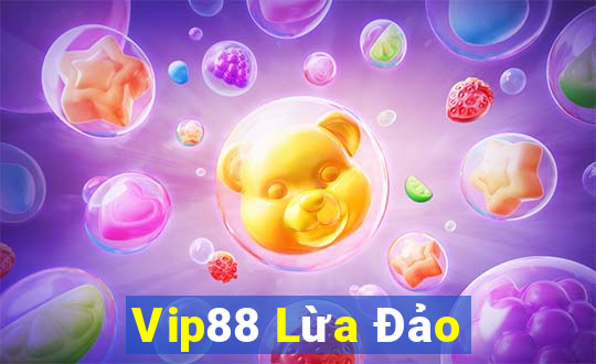 Vip88 Lừa Đảo