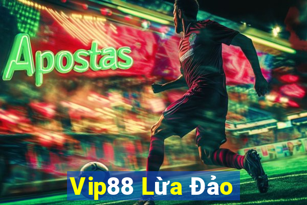 Vip88 Lừa Đảo