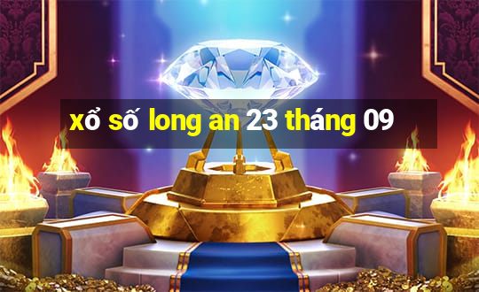 xổ số long an 23 tháng 09