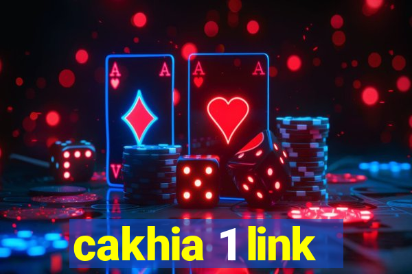 cakhia 1 link