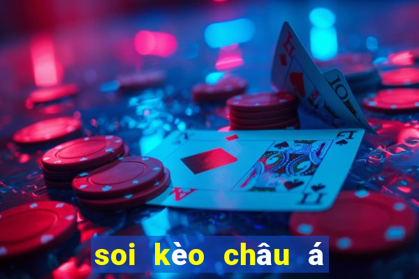 soi kèo châu á mười năm uy tín