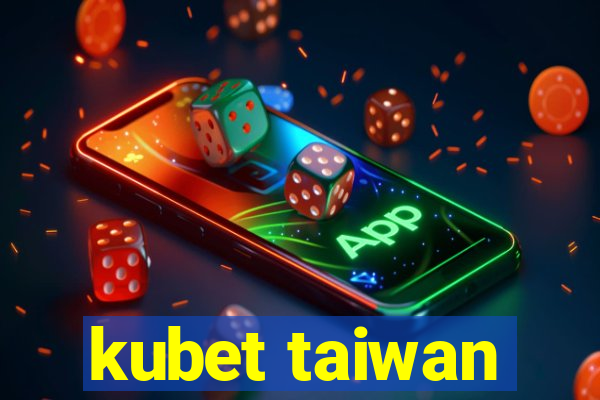 kubet taiwan