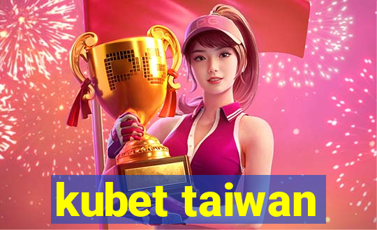 kubet taiwan