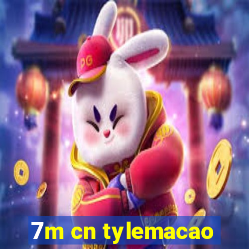 7m cn tylemacao