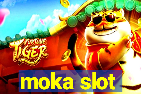 moka slot