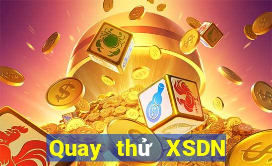 Quay thử XSDN Thứ 3