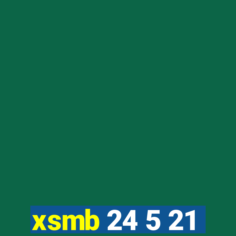 xsmb 24 5 21