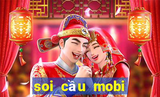 soi cầu mobi miền trung