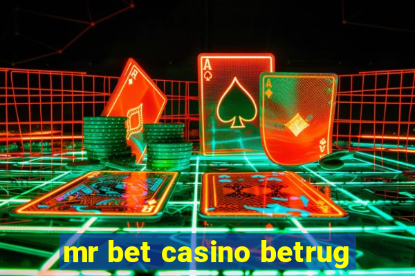 mr bet casino betrug