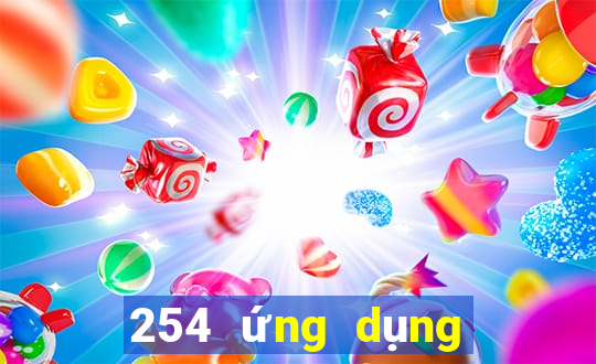 254 ứng dụng nền tảng