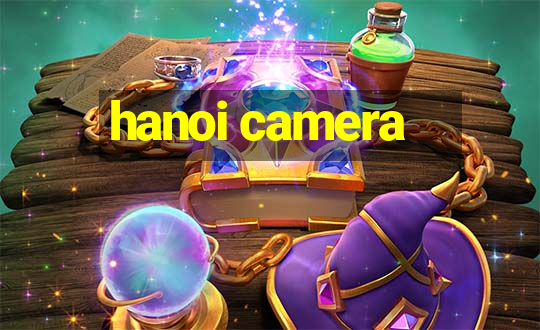 hanoi camera