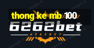 thong ke mb 100