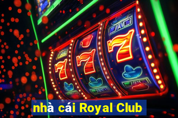 nhà cái Royal Club