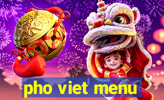 pho viet menu