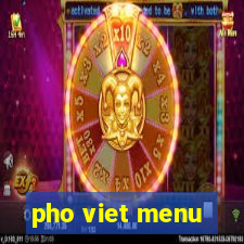 pho viet menu