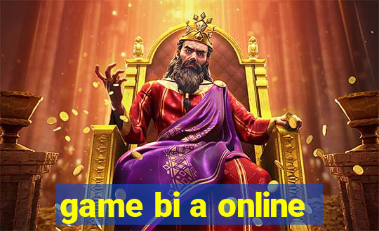 game bi a online