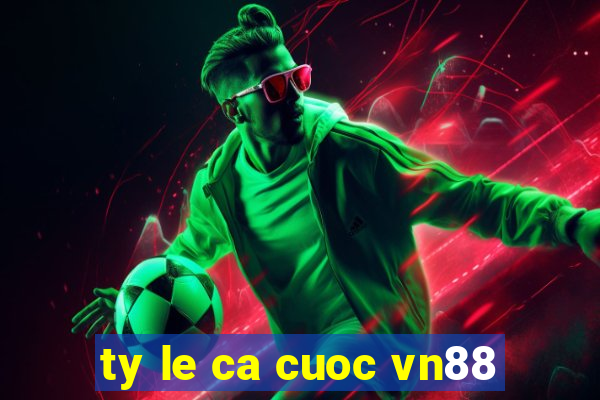 ty le ca cuoc vn88