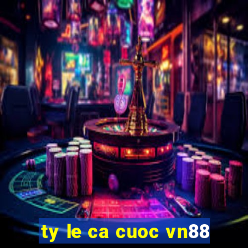 ty le ca cuoc vn88