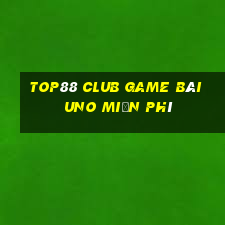 Top88 Club Game Bài Uno Miễn Phí