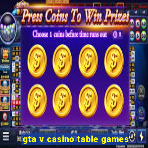 gta v casino table games