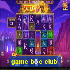 game bốc club