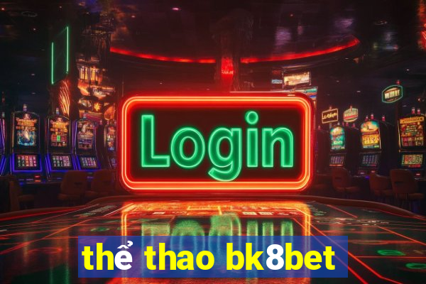 thể thao bk8bet