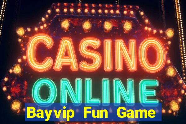 Bayvip Fun Game Bài Quốc Tế