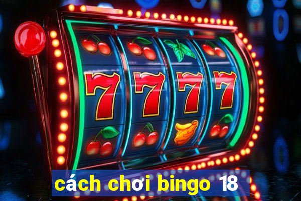 cách chơi bingo 18