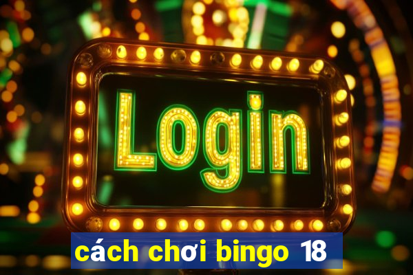 cách chơi bingo 18