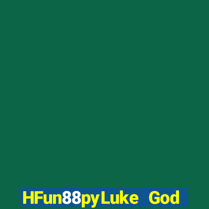 HFun88pyLuke God app Tải về Fun88