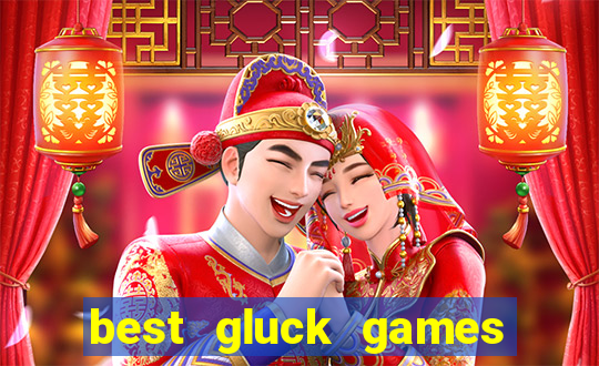 best gluck games casino sites